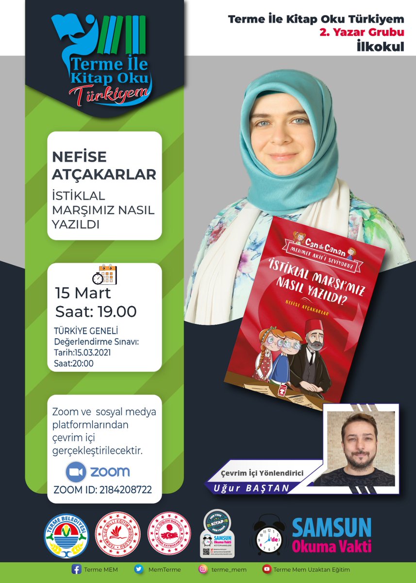 #SamsunOkumaVakti
#15Mart21
Pazartesi Saat 19:00'da #TermeilekitapokuTürkiyem Projemizle;
Tüm #Türkiye'den
4.Sınıf Öğrencileri;
Kitabı Okuyarak Gel!
<a href="/nefisea/">Nefise Atcakarlar, Psk.</a> #İstiklalMarşımızNasılYazıldı Söyleşi Programımıza Katıl!
20:00'da Değerlendirme Sınavımıza Katıl!
Ve
Tabletleri Kazan!