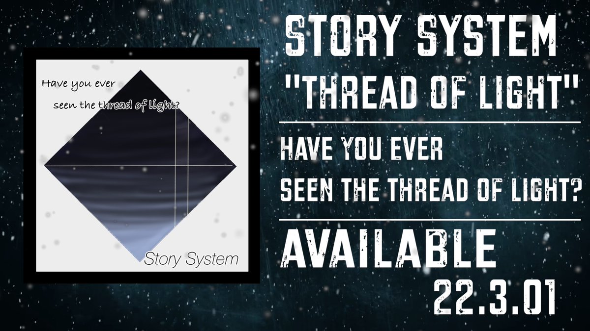 Story_System's tweet photo. Story System 1stシングル収録曲
「thread of light」
YouTubeにて配信開始しました！！
https://t.co/os9QmrhnQz https://t.co/ZItDz7fM3i