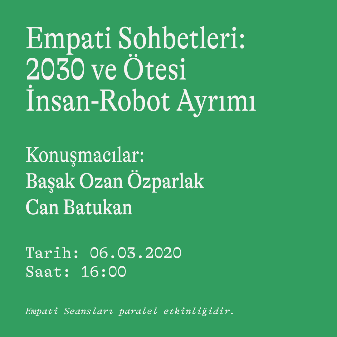 Takvimlerinize not edin! 🗓️ Can Batukan ve Başak Ozan Özparlak, 6 Mart Cumartesi saat 16.00'da İKSV YouTube kanalında Empati Sohbetleri'ne paralel olarak "2030 ve Ötesi İnsan-Robot Ayrımı" başlıklı bir konuşma gerçekleştirecek. 🤖