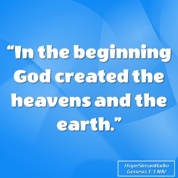 HopeStreamRadio's tweet image. #Genesis1v1 #dailyverse #versefortoday #hopestreamradio #creation #CreatorGod #blue #Inthebeginning Did anything exist before &quot;the beginning?&quot;
