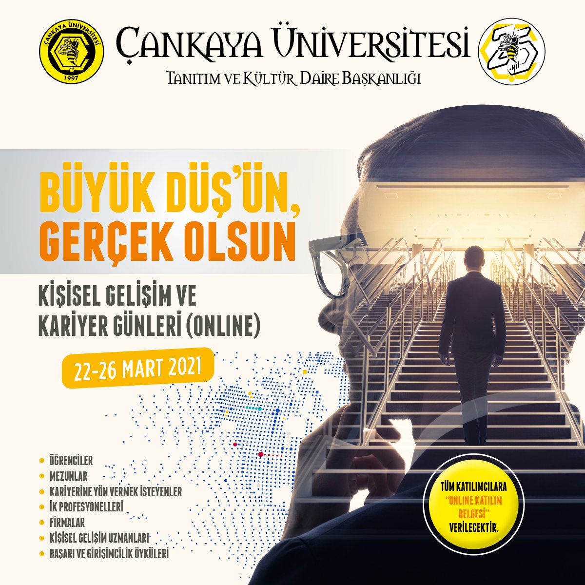Çankaya Üniversitesi Kişisel Gelişim ve Kariyer Günleri “Büyük Düş’ün, Gerçek Olsun” temasıyla 22 Mart 2021 Pazartesi günü başlıyor. 🤩 #ÇankayaÜniversitesi #cankayauniversity #kariyer #büyükdüşüngerçekolsun #kariyergünleri