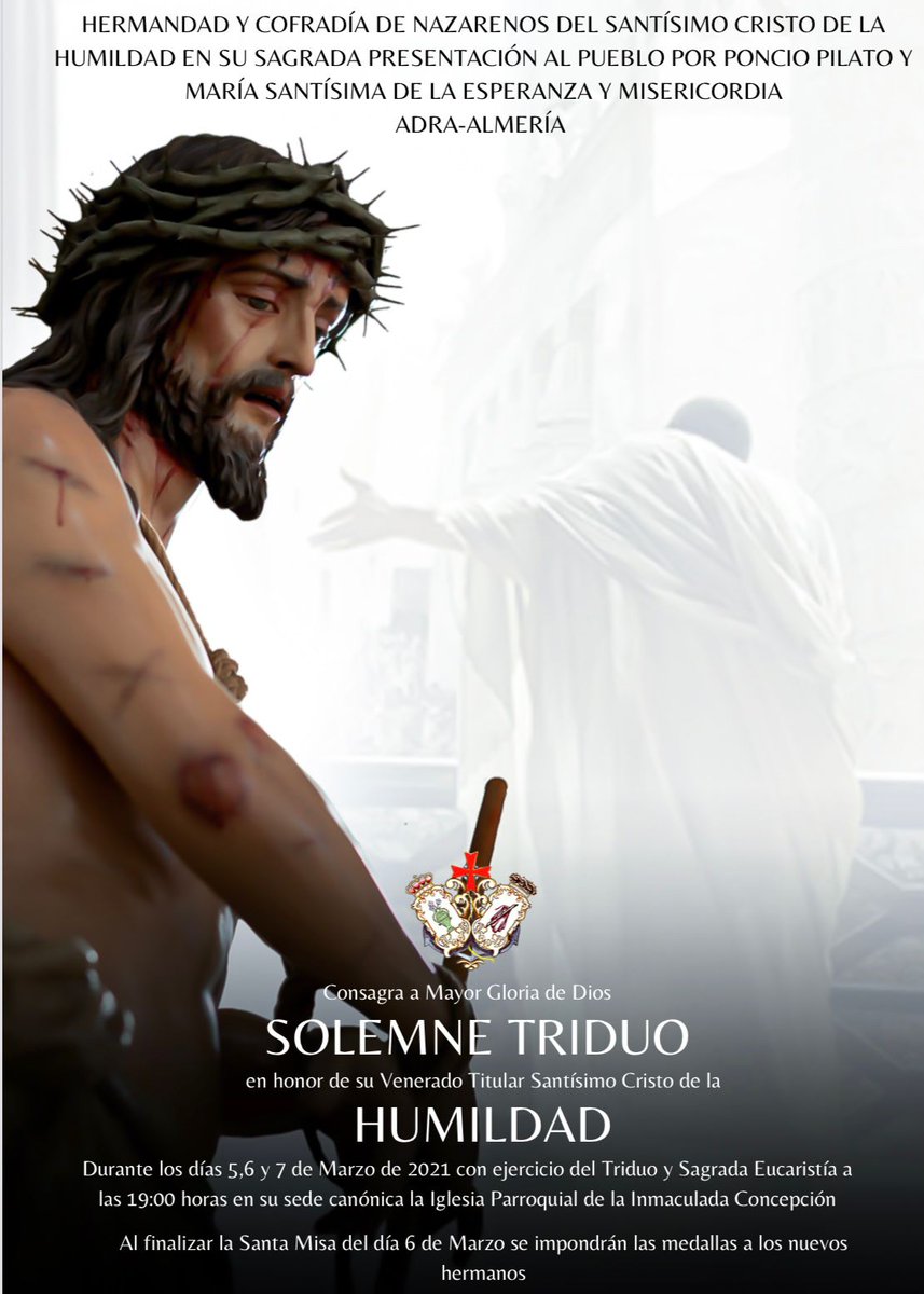 Desde esta formación nos complace presentarles el cartel anunciador de nuestro Triduo en Honor al Santísimo Cristo de la Humildad que celebraremos los días 5, 6 y 7 de Marzo.

#humildadyesperanza #cultoshumildad2021 #humildaddeadra