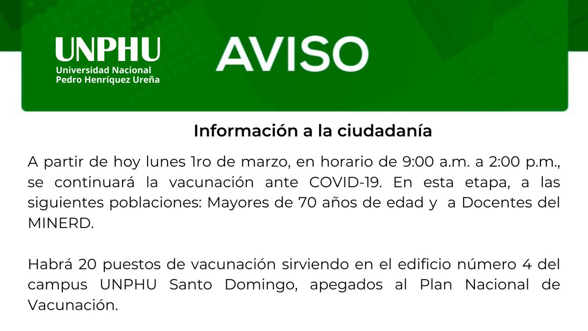 UNPHURD's tweet photo. A partir de hoy lunes 1ro de marzo, desde las 9:00 a.m. a 2:00 p.m., se continuará la vacunación ante COVID-19. En esta etapa, a las siguientes poblaciones: Mayores de 70 años de edad y a Docentes del @MINERD. Habrá 20 puestos de vacunación en el edf.4 del campus UNPHU Sto. Dgo. https://t.co/9Svq32OOGx