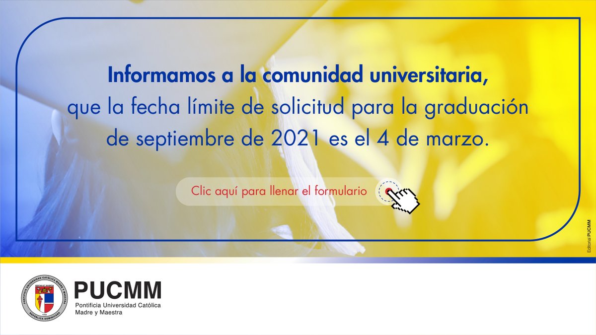 PUCMM's tweet photo. ¿Te gradúas en septiembre del 2021?
La fecha límite de solicitud es el jueves 4 de marzo.
¡Accede aquí: https://t.co/9qz1DmWQvR y llena el formulario! https://t.co/RIheHtZYXF