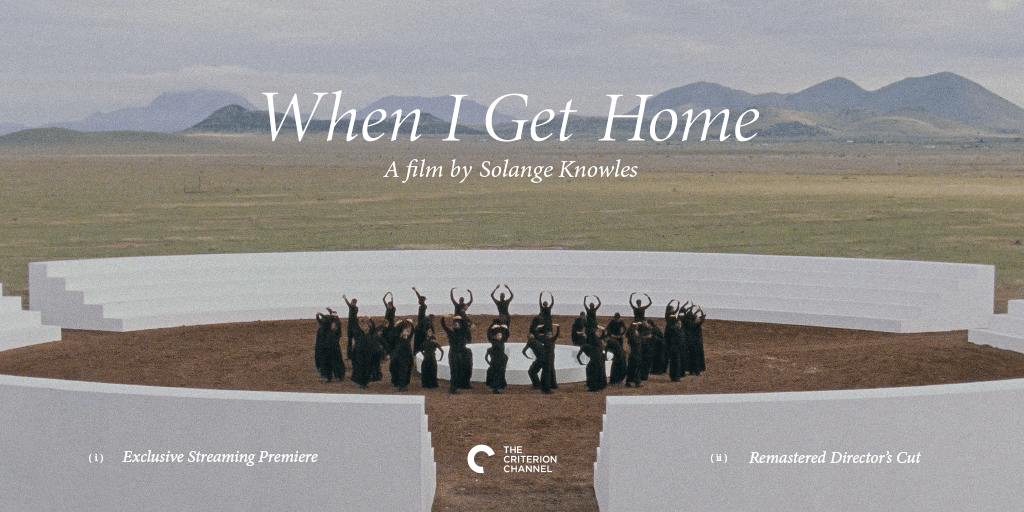 Criterion's tweet image. In celebration of the 2nd anniversary of @solangeknowles’s WHEN I GET HOME (2019), @criterionchannl is proud to present Knowles's newly remastered director's cut of this dazzling immersion into the imagination of an artist whose vision knows no bounds. criterionchannel.com/when-i-get-home