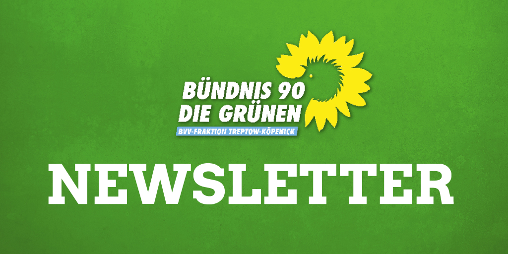 Hier unser aktueller Newsletter: gruenlink.de/1ycs
Thema des Monats: „Neue Leitlinien für Bürger*innenbeteiligung in Treptow-Köpenick - Ein Überblick“.
Wenn Ihr unseren Newsletter erhalten möchtet, schreibt uns: fraktion.treptow-koepenick(at)gruene-berlin.de