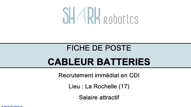 SharkRobotics's tweet image. [OFFRE D'EMPLOI 💼] Shark Robotics 🦈 recrute un(e) câbleur de batteries en #CDI. Sa mission principale sera d'assembler et de câbler les batteries qui sont intégrées sur les robots.
📍Lieu : La Rochelle
📄recrutement@shark-robotics.fr
#EMPLOI #JOB #NouvelleAquitaine #Cableur