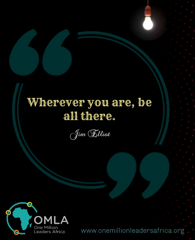 Leaders must be present; not necessarily physically but definitely emotionally and mentally. 

#mondaymotivation  #newweek #leadership #Africa #OMLA