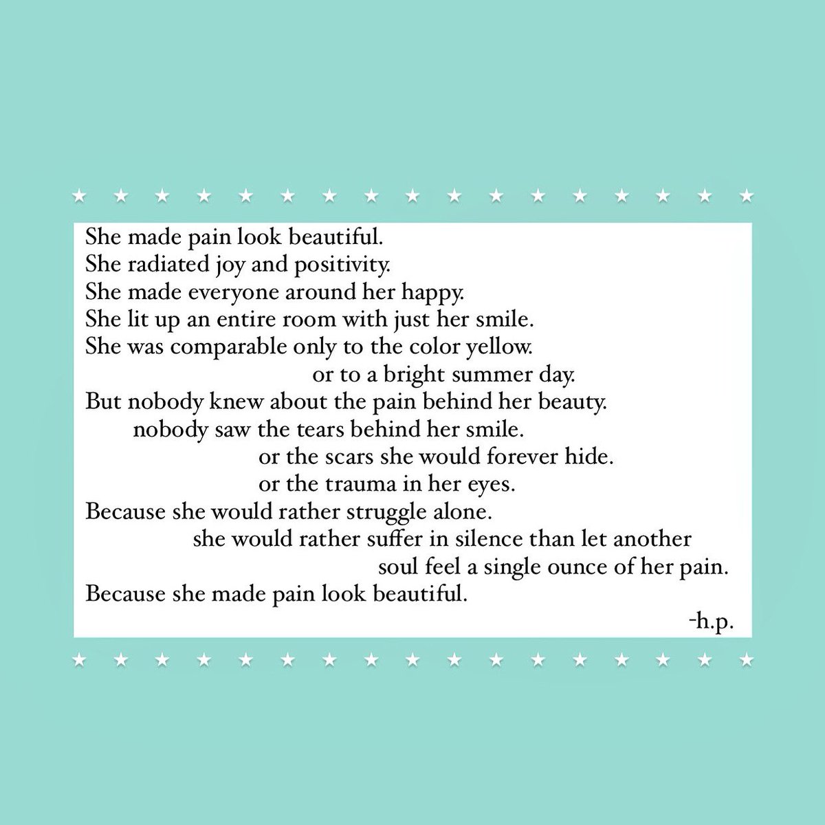 This is our #poemoftheweek titled “she made pain look beautiful” by Hannah Sizenbach✨🌼💞