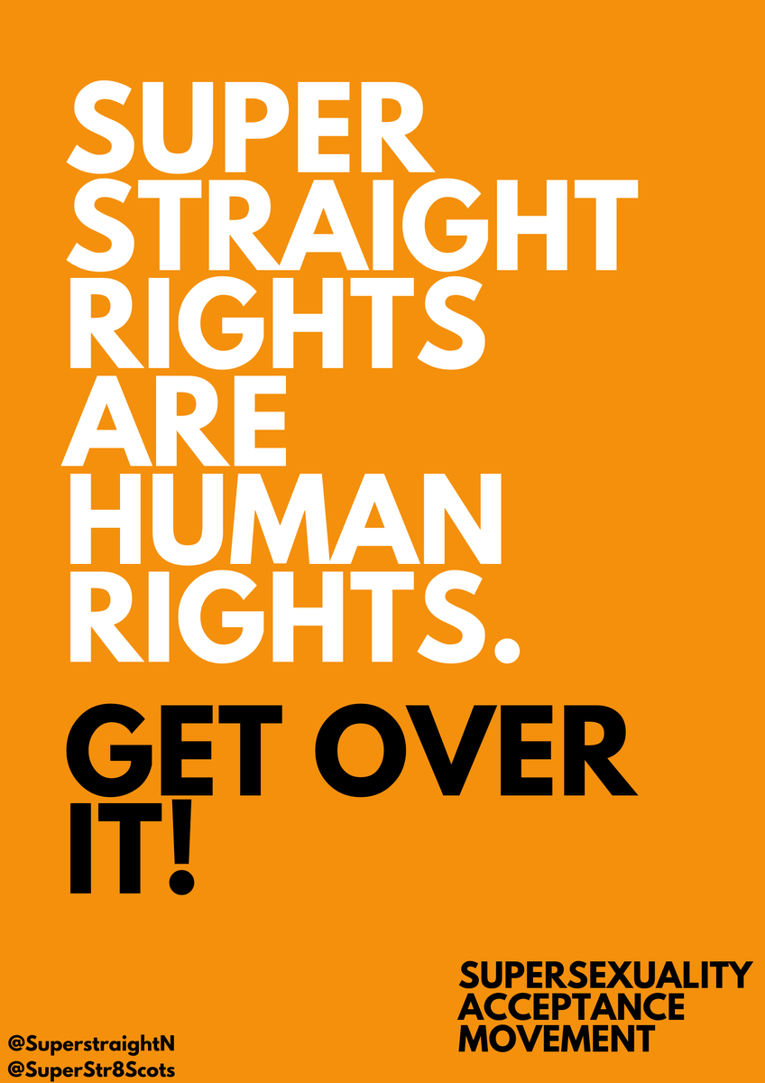SuperstraightN's tweet photo. There are too many who spend their days spreading vile hatred. That's why I am here to spread awareness for an often overlooked group of people. Say it with me: SUPER STRAIGHT RIGHTS ARE HUMAN RIGHTS. GET OVER IT! ⬛️🟧 #superstraight 

Template by @SuperStr8Scots 🧡🖤 https://t.co/vzzosLE1VU