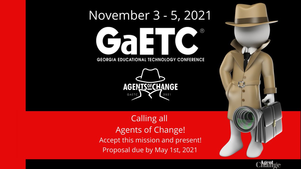 GaETConf's tweet image. Are you an AGENT OF CHANGE in Education? Do you have a desire to share your SECRET skills with like-minded peers? The proposal window is NOW OPEN! Apply to be a presenter at #GaETC2021 now through May 1, 2021! #AgentsOfChange conference.gaetc.org/present-at-gae…