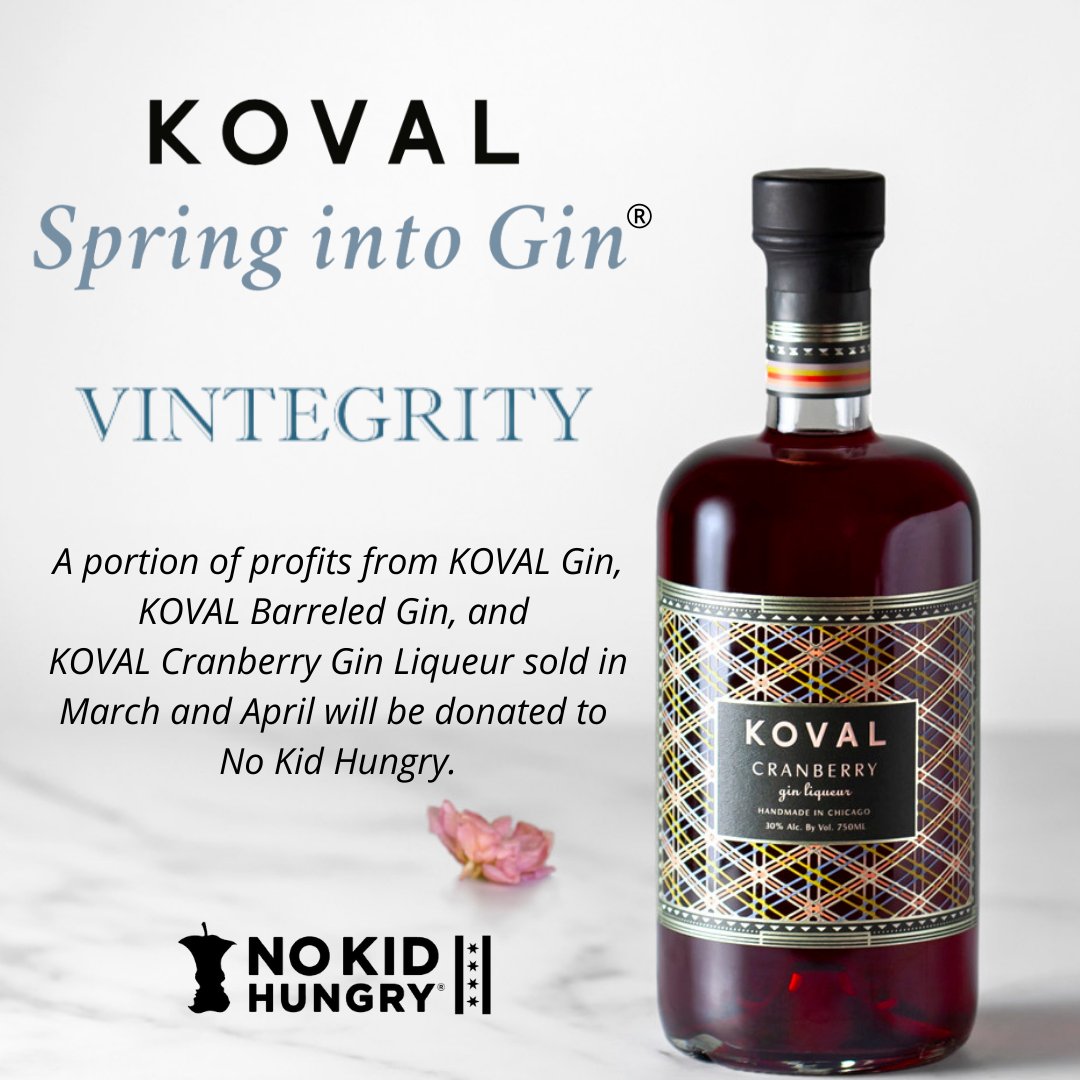 VintegrityWine's tweet photo. @kovaldistillery is partnering with Vintegrity to launch Spring into Gin. A portion of profits from KOVAL Gin, Barreled Gin, and Cranberry Gin Liqueur sold in March &amp; April will benefit @nokidhungry. Use the hashtags #KOVAL #SpringIntoGin #Vintegrity to share your cocktail! https://t.co/XNfYbRkT5w