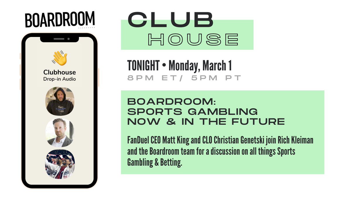 Boardroom (@boardroom) on Twitter photo Tonight! Boardroom presents: “Sports Gambling Now and in the Future” with our crew – <a href="/richkleiman/">Ace</a>, <a href="/ROSGO21/">Ros Gold-Onwude</a>, <a href="/ChrisLyons/">chrislyons</a> and <a href="/PierceSimpson/">Pierce Simpson</a>.
Special guests: <a href="/FanDuel/">FanDuel</a> CEO <a href="/Matt_W_King/">Matt King</a> and CLO Christian Genetski.
🎙8:00 PM EST on @joinclubhouse.
joinclubhouse.com/event/MzryewL2 Tonight! Boardroom presents: “Sports Gambling Now and in the Future” with our crew – <a href="/richkleiman/">Ace</a>, <a href="/ROSGO21/">Ros Gold-Onwude</a>, <a href="/ChrisLyons/">chrislyons</a> and <a href="/PierceSimpson/">Pierce Simpson</a>.
Special guests: <a href="/FanDuel/">FanDuel</a> CEO <a href="/Matt_W_King/">Matt King</a> and CLO Christian Genetski.
🎙8:00 PM EST on @joinclubhouse.
joinclubhouse.com/event/MzryewL2