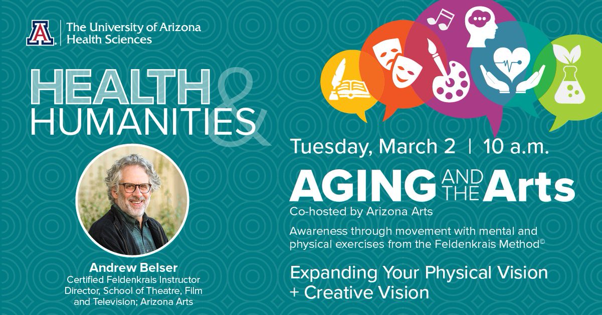 Tomorrow at 10 a.m., the Health Sciences presents Aging &amp; the Arts Expanding your Physical Vision and Creative Vision. Co-hosted by <a href="/UArizonaArts/">Arizona Arts</a>, the program demonstrates awareness through movement using the Feldenkrais Method®. Register: bit.ly/3oyB036