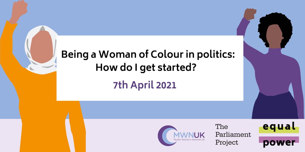 Graphic reads ‘Being a woman of colour in politics: how do I get started? 7th April 2021'