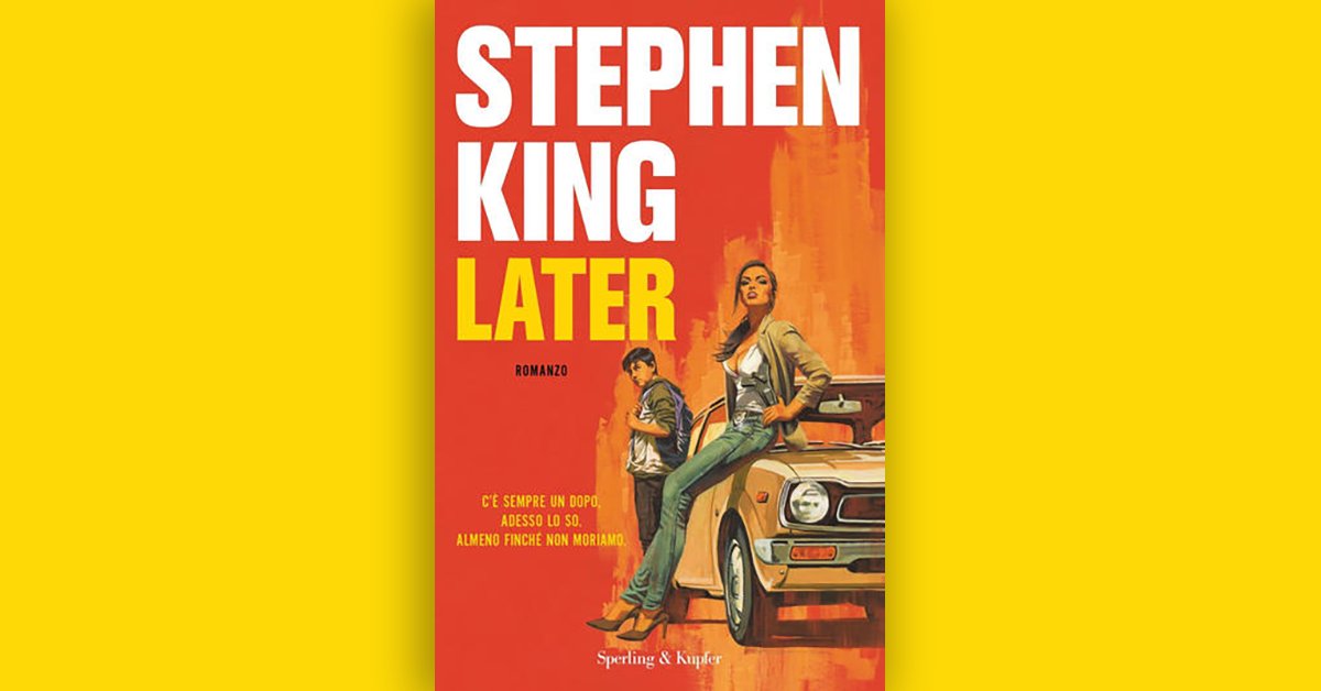 gruppomondadori's tweet photo. Esce domani - in contemporanea in Italia, USA e Regno Unito - il nuovo romanzo di @StephenKing: "Later" (@Sperling_Kupfer).
Una nuova variazione di King sul tema del bene e del male, un romanzo pieno di emozione nei confronti dell'infanzia.

📙 https://t.co/S5ltllS3G4

#Later https://t.co/M1vxk0tHII