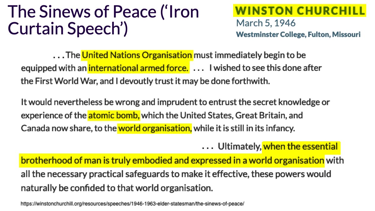 34 of 38Churchill warned that the UN had no "international armed force" or atomic bombs.The US must therefore join with Britain and other English-speaking countries in a military alliance, Churchill argued.No other force could stop the Soviets. https://winstonchurchill.org/resources/speeches/1946-1963-elder-statesman/the-sinews-of-peace/