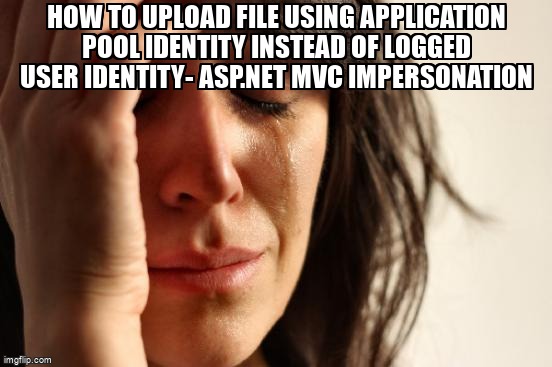 overflow_meme's tweet image. How to Upload File using Application Pool identity instead of Logged User Identity- ASP.NET MVC Impersonation stackoverflow.com/questions/6638… #aspdotnetmvc #applicationpoolidentity #dotnet #iis #impersonation