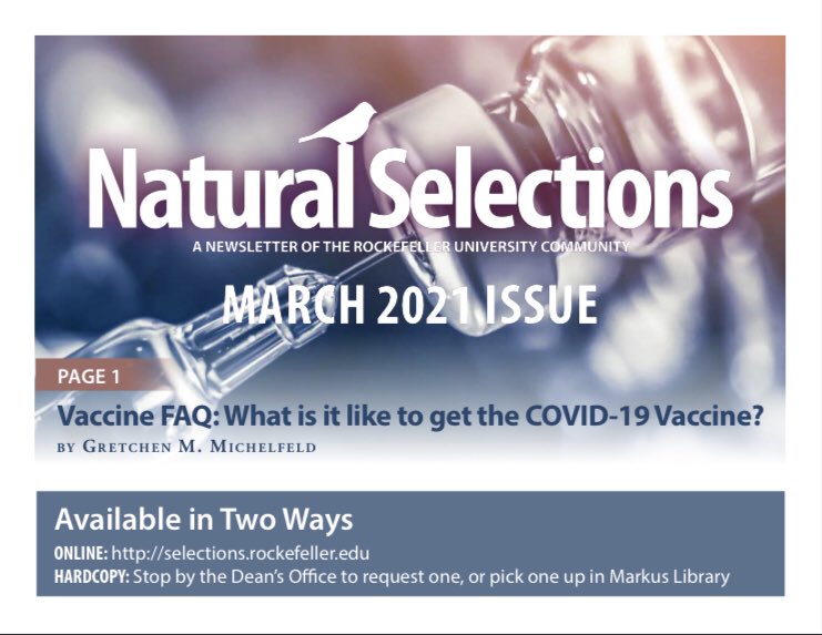 It's March 1st and that means a new issue of #NaturalSelections! 

This month we cover what it's like to get a COVID-19 vaccine, stories of redemption in #CultureCorner, an interview with Remy the French bulldog in Pets of Tri-I, and Natural Expressions

selections.rockefeller.edu/wp-content/upl…
