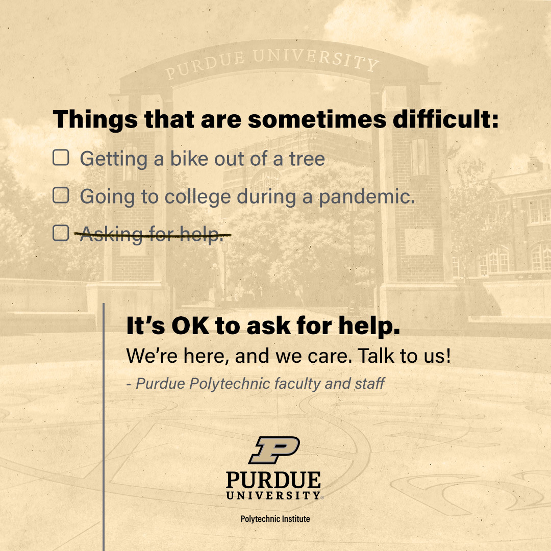 TechPurdue's tweet photo. With midterms, class projects, job/internship searches, other stresses & the pandemic, remember that it's okay to ask for help. Contact a professor or staff member … or look on https://t.co/G4J6HGqZ3d for links to resources. We want to help.
@PurdueStudents #PurdueStepstoLeaps https://t.co/s6Mvgewsmn