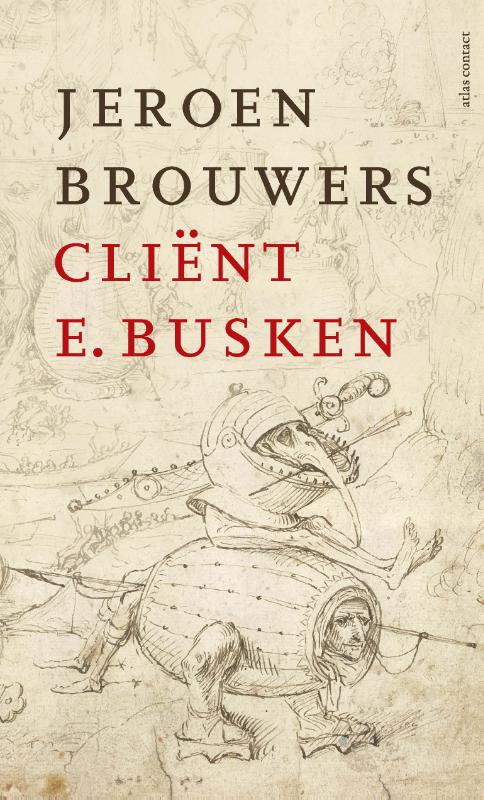 De 4e nominatie voor de #LibrisLiteratuurPrijs 2021 is ‘Cliënt E. Busken’ van Jeroen Brouwers libris.nl/9789025455941 Gefeliciteerd! @AtlasContact #Libris