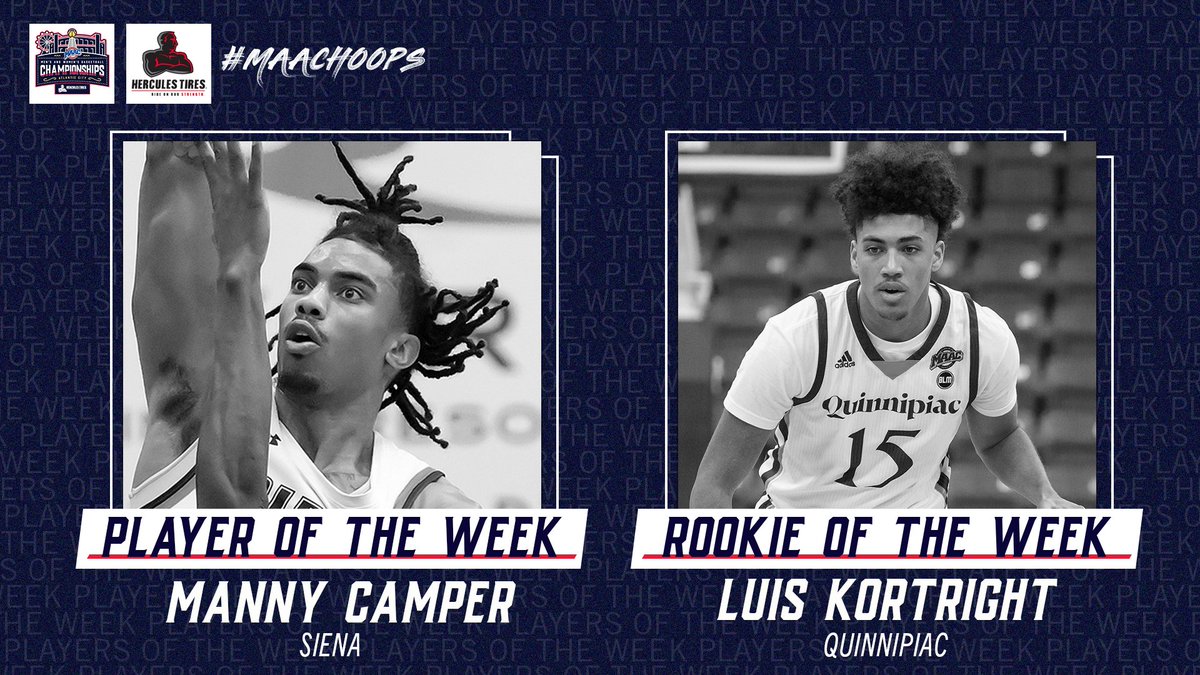 Here are your @HerculesTires Men's #MAACHoops Players of the Week! 👇 Manny Camper - @SienaMBB x @SienaSaints Luis Kortright - @QU_MBB x @QUAthletics #MAACSports #MAAC40 #MarchOn #BobcatNation 📰: bit.ly/3dWDh5s