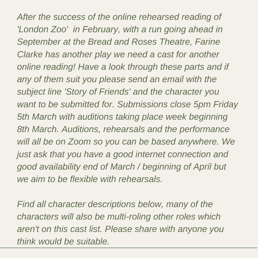 ✨Casting Call - PAID - RT's Appreciated✨

'Story of Friends' by Farine Clarke - Online Rehearsed Reading. 

Character Descriptions in the thread below or follow this link: 
drive.google.com/file/d/1Cq08o3…

Email: unequalproductions@outlook.com 

SUBMISSIONS CLOSE 5PM FRIDAY 5TH MARCH