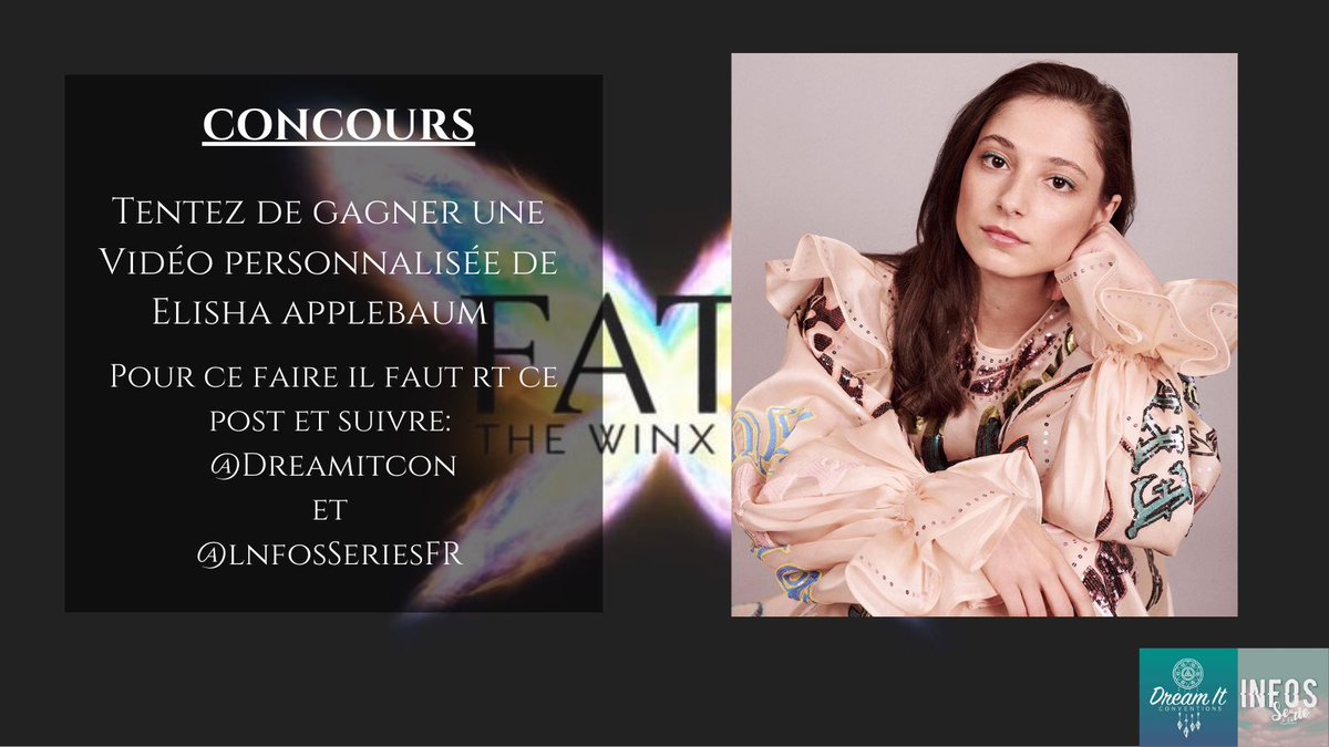 lnfosSeriesFR's tweet photo. #CONCOURS #FatetheWinxSaga Tentez de gagner une vidéo personnalisée de Elisha Applebaum 

Pour participer : RT ce Tweet et follow @DreamitCon &amp; 
@lnfosSeriesFR

Tirage au sort : 2/03 à 18h

Bonne chance à tous ! https://t.co/alRMPcYASx