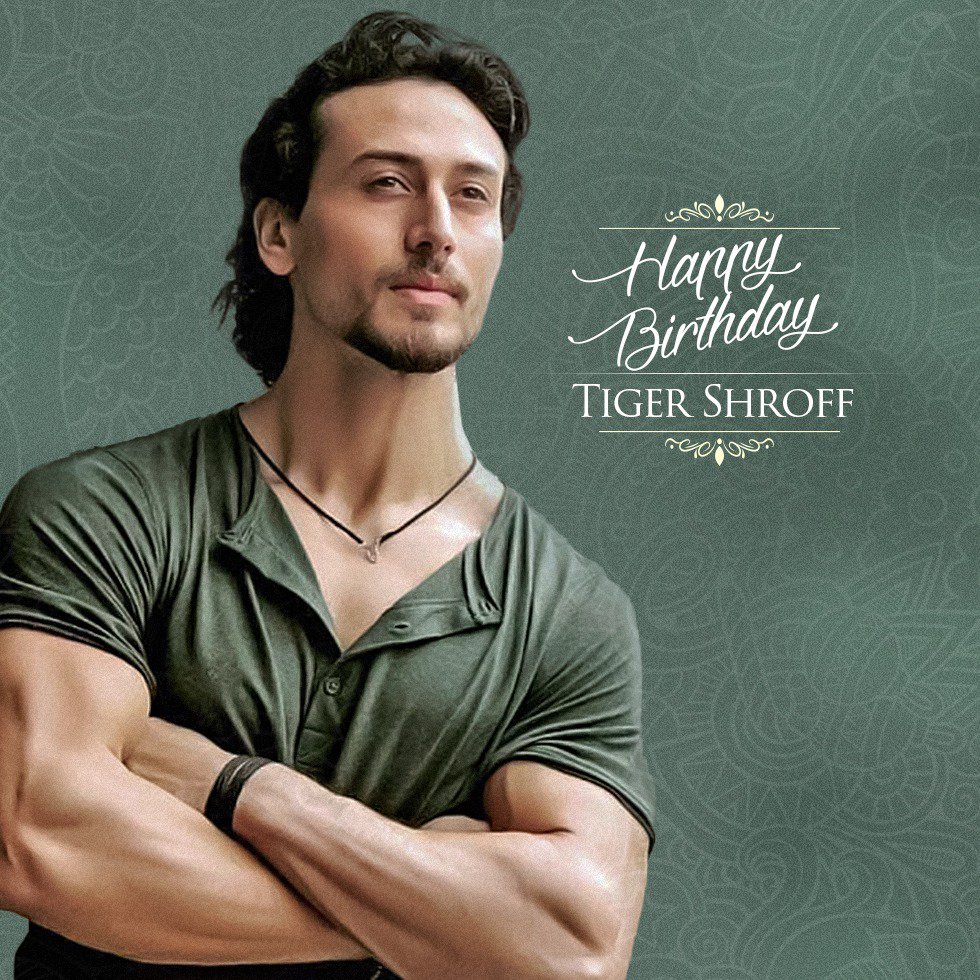 Happy 31st Birthday to Indian Actor,
Mr Tiger Shroff Ji. 