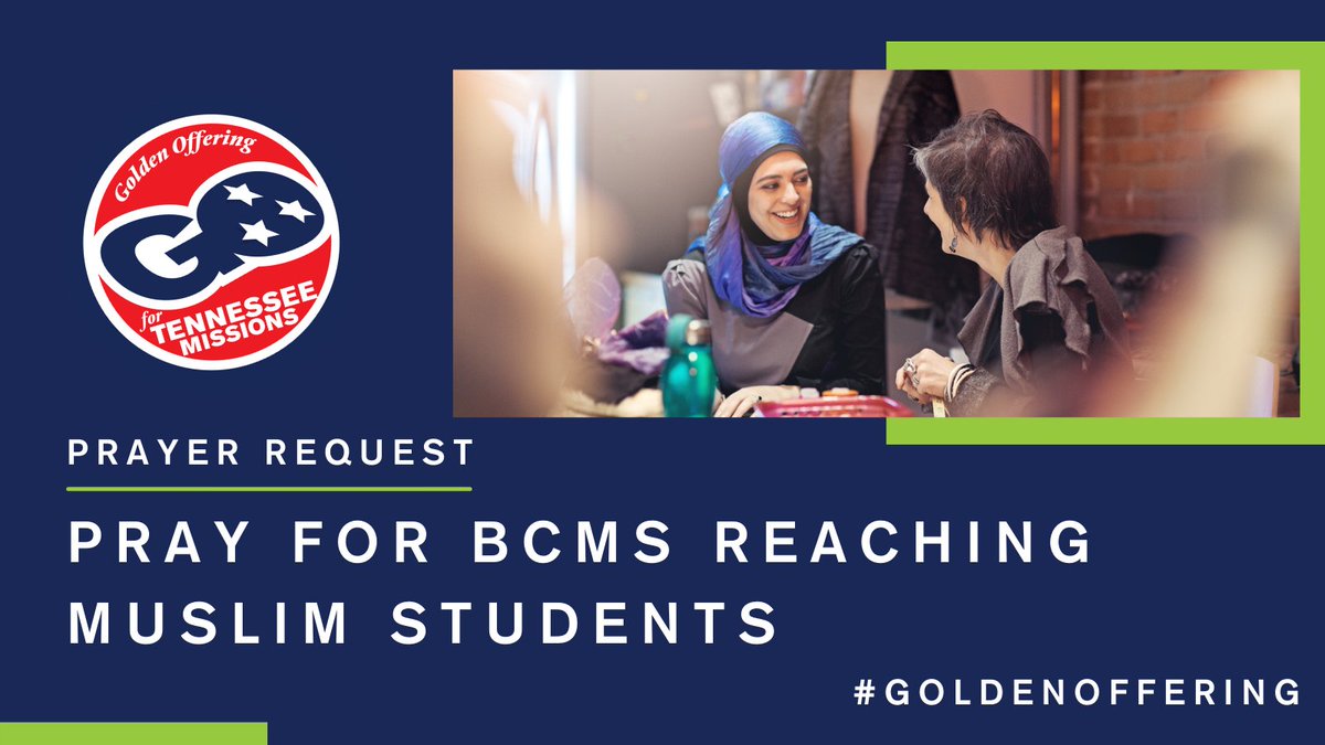 tnbaptist's tweet photo. Pray for several Muslim friends who are hearing the gospel from BCM students. Pray for ears to hear and eyes to see Jesus Christ as Lord and Savior. Pray for consistent gospel conversations. #GoldenOffering #WinTN https://t.co/Xsm9DE2VDz