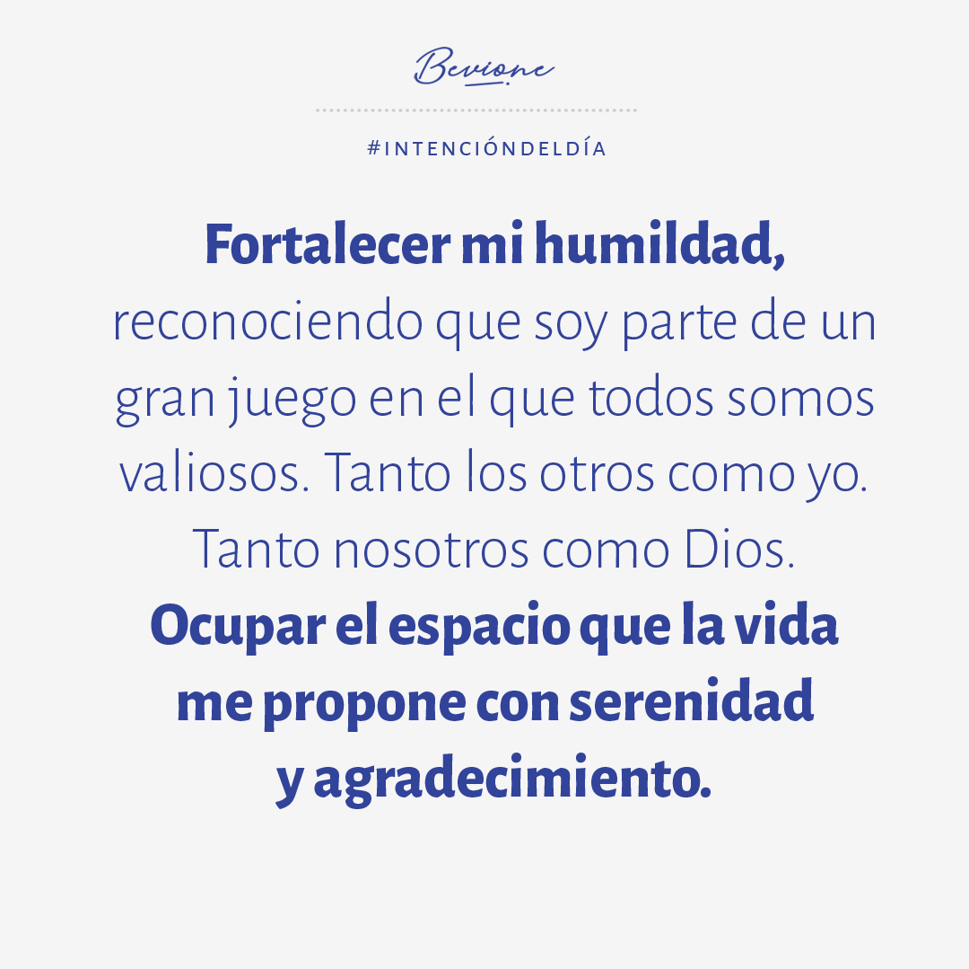 JulioBevione's tweet photo. Fortalecer mi humildad, reconociendo que soy parte de un gran juego en el que todos somos valiosos. Tanto los otros como yo. Tanto nosotros como Dios. Ocupar el espacio que la vida me propone con serenidad y agradecimiento.

#JulioBevione #IntenciónDelDía #BienestarIntegral https://t.co/OJSgHR3U5d