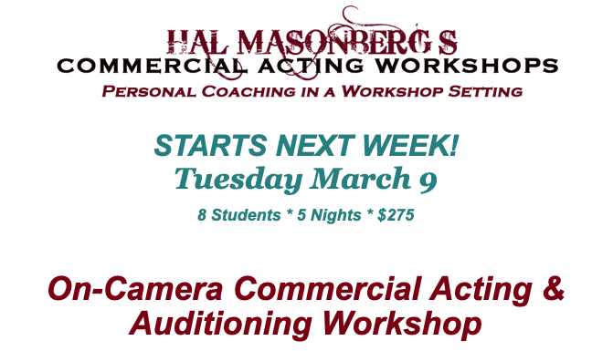 Halsworkshop's tweet image. STARTS NEXT WEEK! Tues Mar 9, 16, 23, 30 &amp;amp; Apr 6 from 4pm-7pm (PST) - 7PM-10PM (EST) via Zoom. 8 Students * 5 Nights * $275 Join us: halsworkshops.com/on-camera-comm… #acting #commercial #commercialacting #actingclass #actingworkshop #halmasonberg #actor #actress #auditions #auditioning