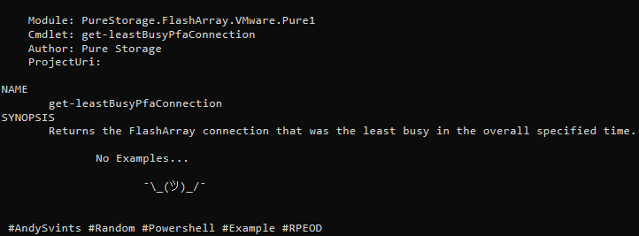 AndySvints's tweet photo. #Module: PureStorage.FlashArray.VMware.Pure1
#Cmdlet: get-leastBusyPfaConnection
Author: Pure Storage
No Examples...
¯\_(ツ)_/¯
#AndySvints #Random #Powershell #Example #RPEOD https://t.co/xW2Pn8eBIL