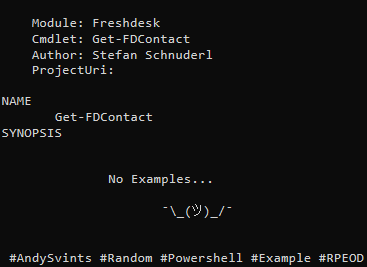 AndySvints's tweet photo. #Module: Freshdesk
#Cmdlet: Get-FDContact
Author: Stefan Schnuderl
No Examples...
¯\_(ツ)_/¯
#AndySvints #Random #Powershell #Example #RPEOD https://t.co/oKJTE4aHot