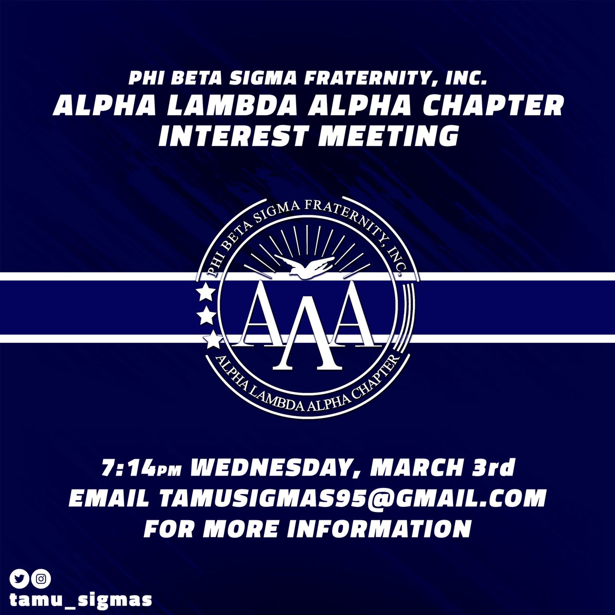 The Alpha Lambda Alpha Chapter of Phi Beta Sigma Fraternity Inc will be hosting an interest meeting March 3, 2021

Email Tamusigmas95@gmail.com for more information. #GOMAB🤘🏾🔵🕊