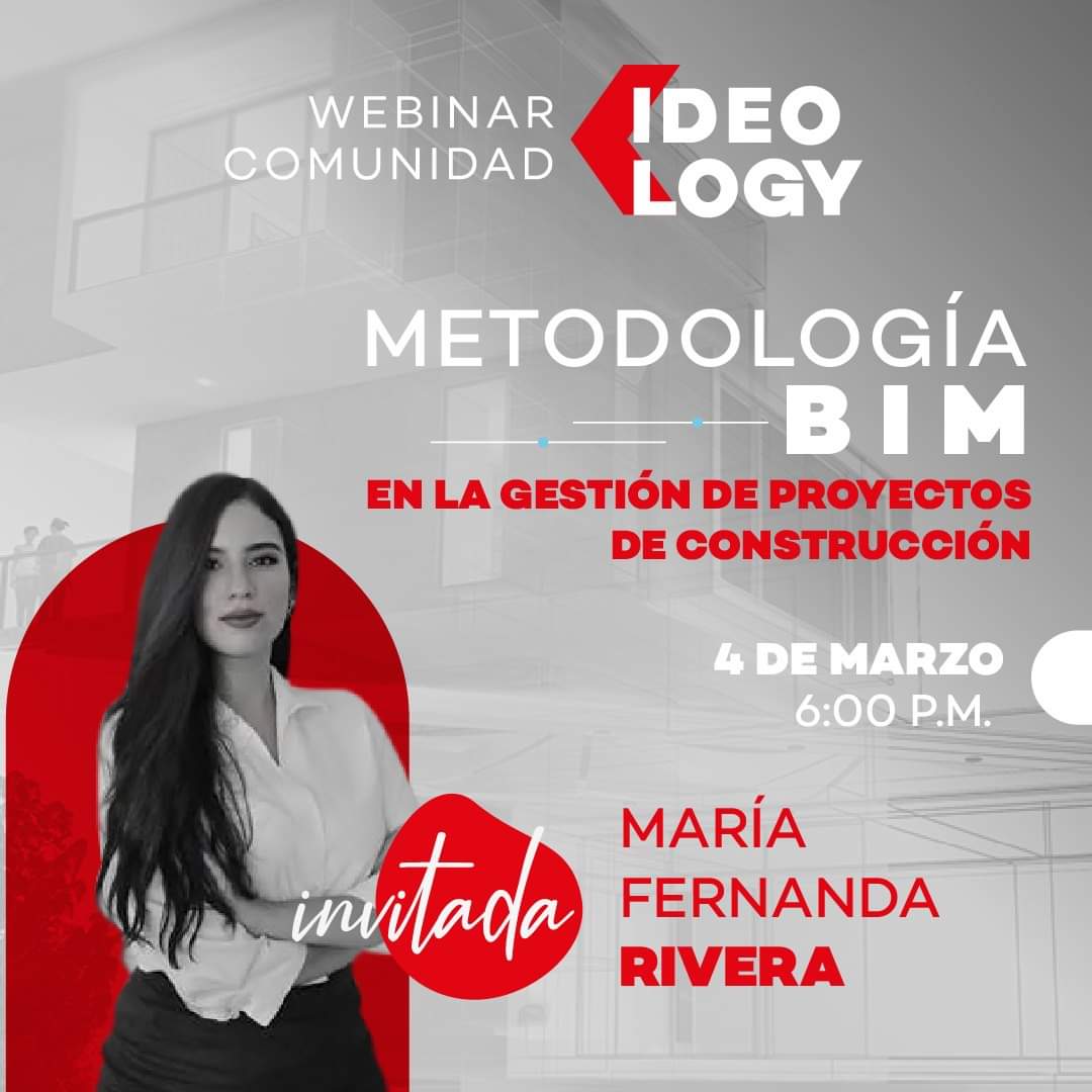 Webinar #ComunidadIdeology. Invitada a la Arquitecta María Fernanda Rivera, experta en el desarrollo de gestión de proyectos con BIM.

Te esperamos a través de nuestro canal de Youtube. bit.ly/380OL4m