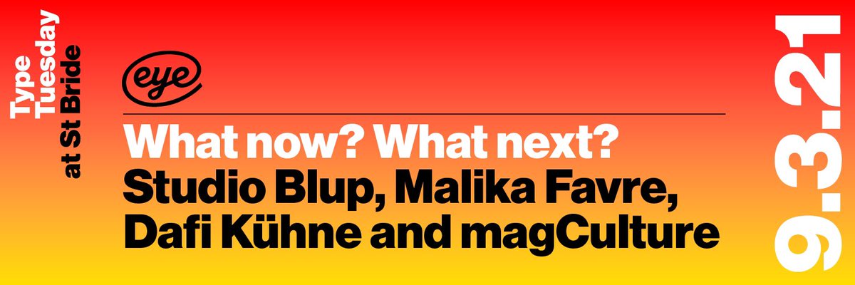 Next week’s #TypeTuesday: ‘What now? What next?’ 6.30-8pm GMT, eyem.ag/WhatnowWhatnext with Dines (Studio Blup), Malika Favre, Dafi Kühne and magCulture’s Jeremy Leslie. £3/5 + booking fee.