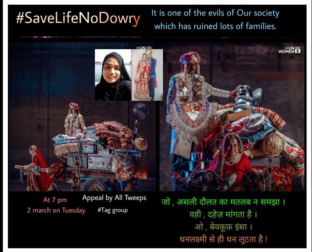 Sumra_Tweets's tweet photo. I would like to request to all active grps n individuals.
Plz do join this hashtag to make a dowry free society.
May be our small initiative save someone's life.
Plz join today at 7:00 PM onwards
👇
#SaveLifeNoDowry

@TAGOfficial190
@TMGROUP13 @HaqKiAwaazindia
@VoiceofMuslims_ https://t.co/p6xocaOmOt