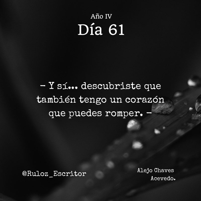 TheRuloz's tweet photo. Día 61:
- Y sí... descubriste que también tengo un corazón que puedes romper. -

#RulozEscritor #Ruloz_Escritor https://t.co/RMirtqmCIq