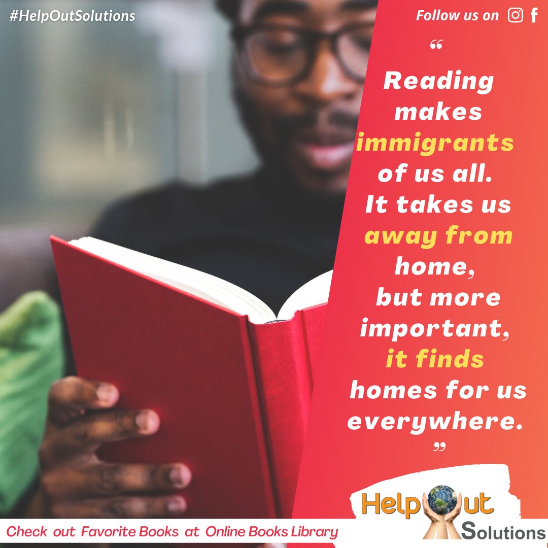 Helpoutsolution's tweet photo. “Reading makes immigrants of us all. It takes us away from home, but more important, it finds homes for us everywhere.”
#HelpoutSolutions - #OnlineBooksLibrary - Coming Soon 
#Books #OldBooks #BooksAreBestFriends #BooksFirstLove https://t.co/AOCk9bZLil
