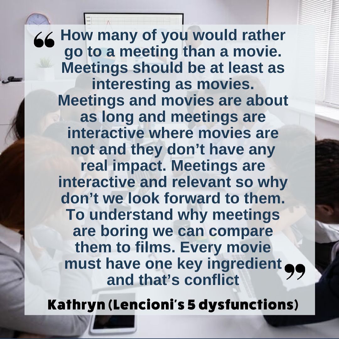 skilled_helper's tweet photo. A Meeting or a Movie?

I really liked this quote from the 5 dysfunctions book.

Before we all start to have a hundred meetings take place across the next 5 days, let's take a view and ask....

....How many of these meetings would i substitute for a movie? https://t.co/83GVArI2PS