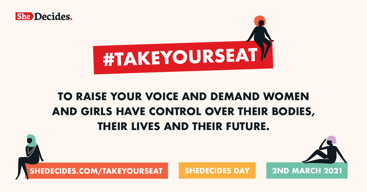 Banner from SheDecides' campaign #TakeYourSeat. The picture reads: To raise your voice and demand women and girls have control over their bodies, their lives and their future.