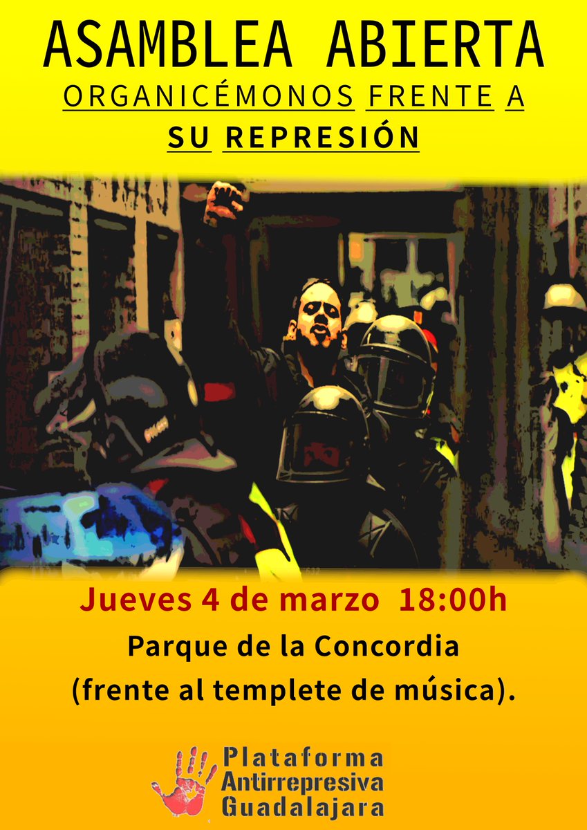 AntirepresivaGu's tweet photo. Asamblea Abierta de la Plataforma Antirrepresiva Guadalajara
Sigamos organizándonos frente a su represión
Jueves #4M 18h
Parque de La Concordia (junto al templete de música) #Guadalajara
#NoInformarás
#BastaDeRepresión
#SpainIsAFascistStat
#PabloHaselLibertad
#LibertadDeExpresión https://t.co/g9eEWiVF1j