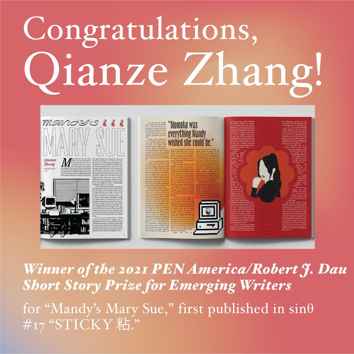 A huge congratulations to Qianze Zhang, who was just named as a winner of the 2021 <a href="/PENamerica/">PEN America</a> / Robert J. Dau Short Story Prize for Emerging Writers for "Mandy's Mary Sue," first published in sinθ #17 “STICKY 粘." 🙌🤩🙌

Find all winners here: lithub.com/announcing-the…