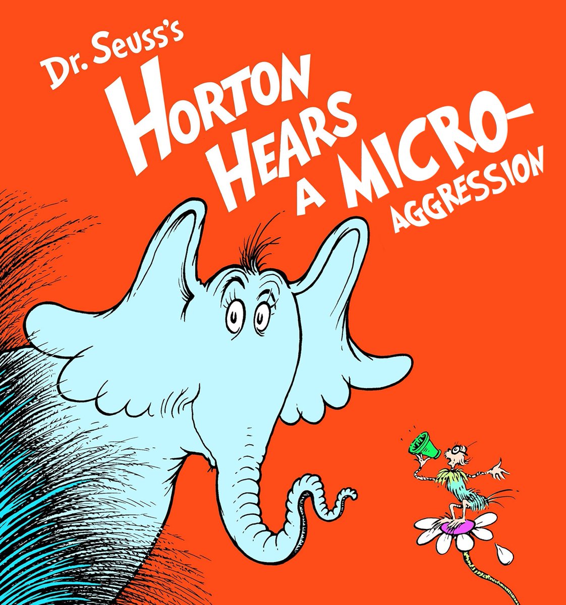 YAF on Twitter: "Now presenting: Horton Hears A Micro-Aggression!… "