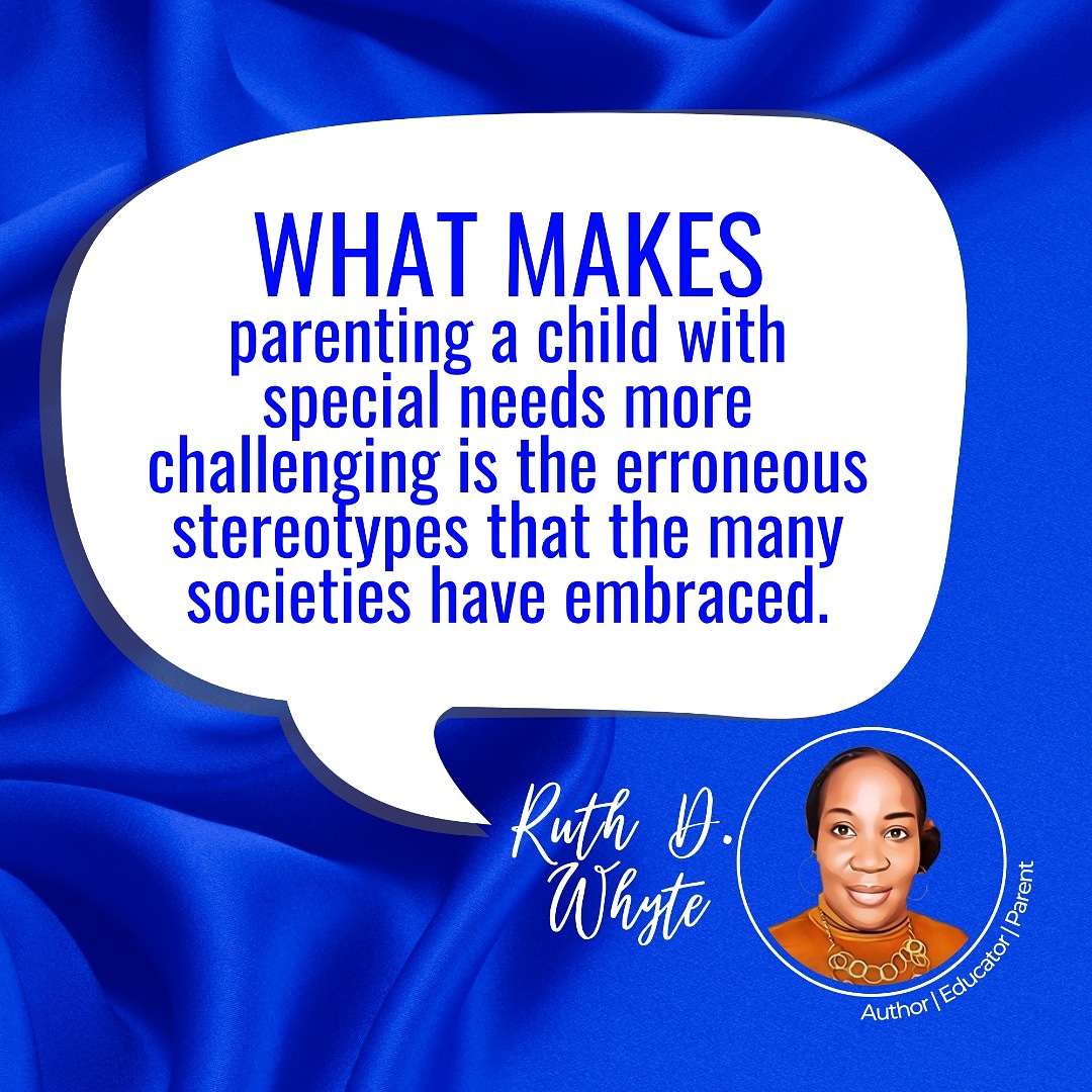 RuthDWhyte's tweet photo. "What makes parenting a child with special needs more challenging is the erroneous
stereotypes that the many societies have embraced."
#RuthDWhyte 

#MyExcellenceBook
#specialneedseducation #specialneedsparenting #specialneedsfamily #specialneedsparents https://t.co/AgnSKdM9Ft