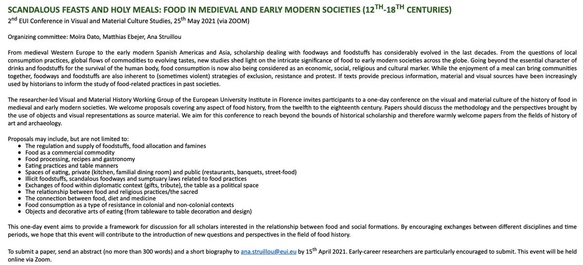 👉 Thrilled to launch our CFP for the upcoming conference of the WG @EuropeanUni on the 25th of May 2021 on FOOD in Medieval and Early Modern Societies. 

See the poster below and submit your abstracts by the 15th of April. Please RT, share and pass along !blogs.eui.eu/visual-materia…