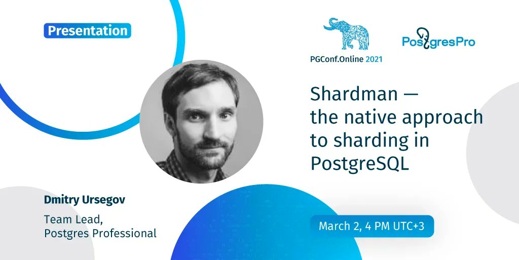 efeiya_grassie's tweet image. One more great talk by #PostgresProfessional at #pgconfonline! Join Dmitry Ursegov, our Software Development Team Lead, to discuss @PostgreSQL #sharding using #shardman and learn modern approaches to storing large volumes of data in #Postgres! #PostgreSQL #storage #database #DBMS