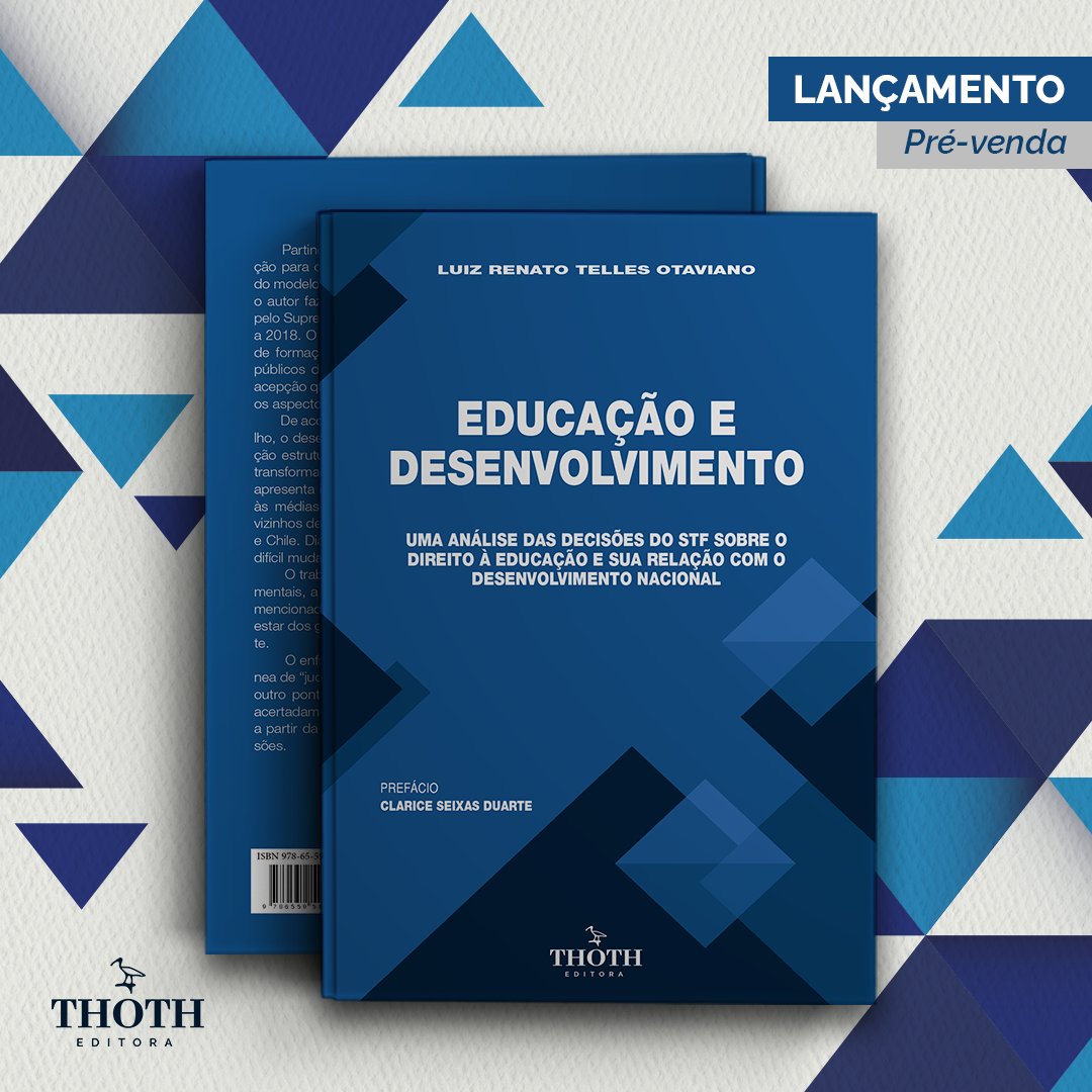 EditoraThoth's tweet photo. A Obra “Educação e Desenvolvimento: Uma Análise das Decisões dos STF sobre o Direito à Educação e sua Relação com o Desenvolvimento Nacional”, de autoria de Luiz Renato Telles Otaviano, é o novo lançamento #editorathoth.

👉 Saiba mais acessando nosso site:
👉 Obra em pré-venda. https://t.co/ozRd0hNdWp