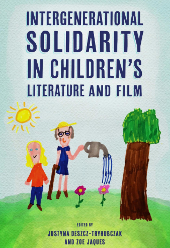 New <a href="/CamEdFac/">Faculty of Education, University of Cambridge</a> #EdFacPublications EBOOK -  with chapters by Blanka Grzegorczyk &amp; <a href="/DrZoeJaques/">Zoe Jaques</a> (editor). 
Intergenerational solidarity in children's literature and film. bit.ly/3bTF60r